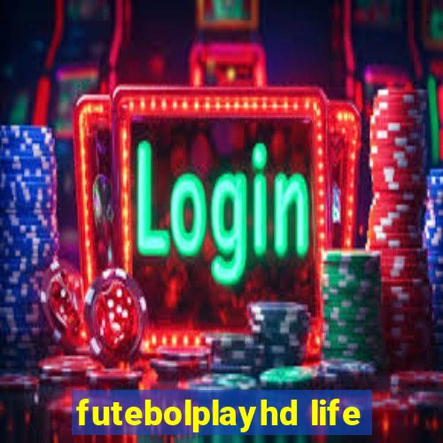 futebolplayhd life